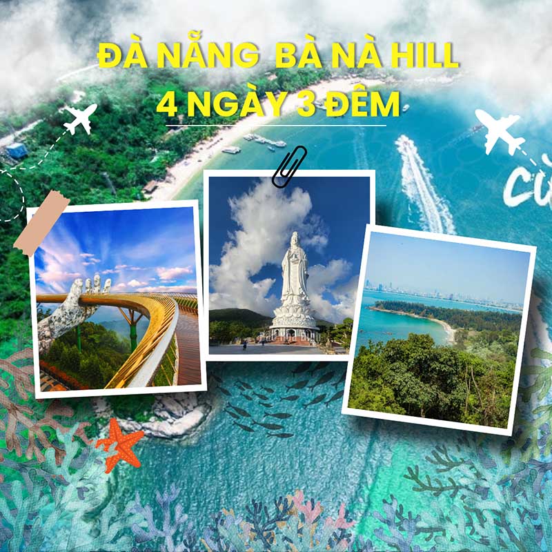 Tour Đà Nẵng - Bà Nà Hill 4 ngày 3 đêm