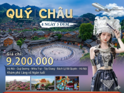 TOUR HÀ NỘI - QUÝ CHÂU 4 NGÀY 3 ĐÊM