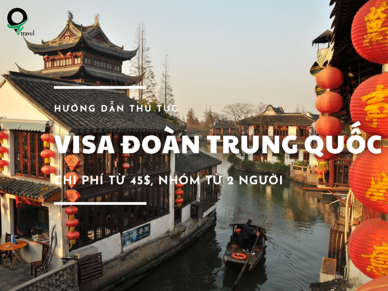 Hướng dẫn cách làm visa đoàn Trung Quốc