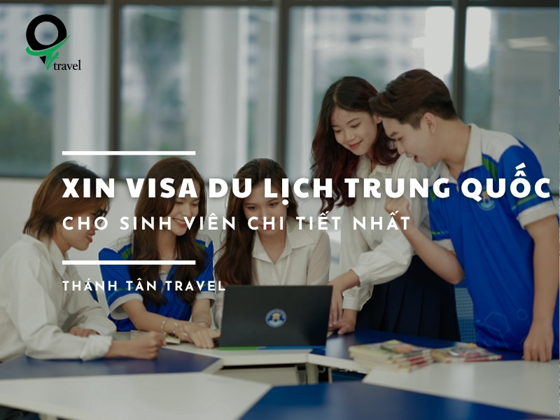 visa du lịch Trung Quốc cho sinh viên