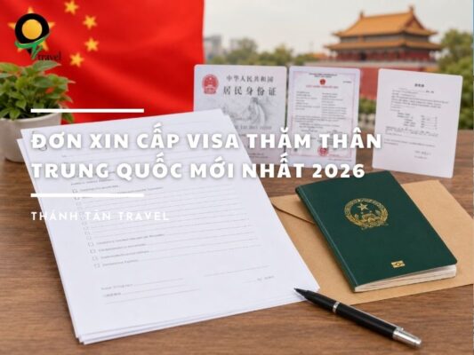 Đơn xin cấp visa thăm thân Trung Quốc