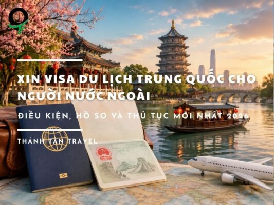 Xin visa du lịch Trung Quốc cho người nước ngoài
