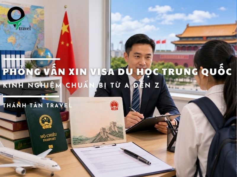 phỏng vấn xin visa du học Trung Quốc